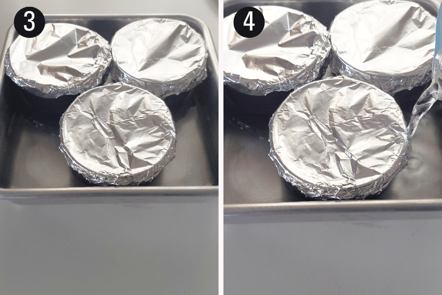 cover each ramekin with aluminum foil. pour water halfway up each ramekin